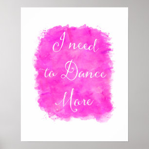 Jag behöver att dansa mer motivational poster