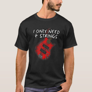 Jag behöver bara 4 strängar, Guitar Bassistance Mu T Shirt