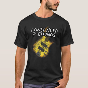 Jag behöver bara 4 strängar, Guitar Bassistance Mu T Shirt
