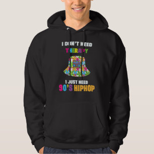 Jag behöver bara 90 Hip hop. Hoodie