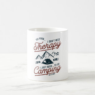 Jag behöver bara åka på camping kaffemugg