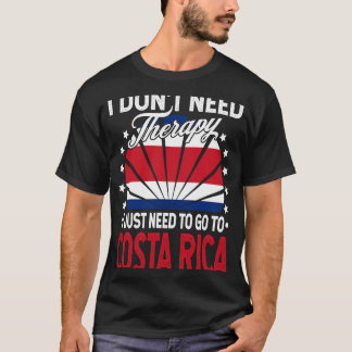 Jag behöver bara åka till Costa Rica Costa Rica Va T Shirt