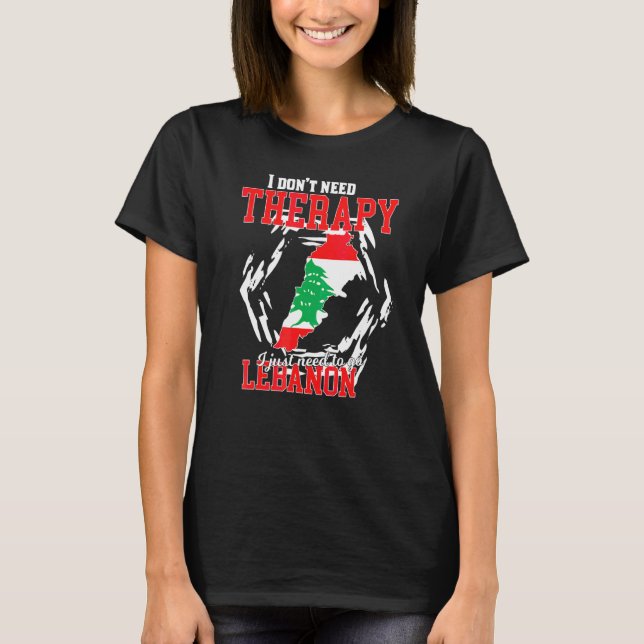 Jag behöver bara åka till Libanon T Shirt (Framsida)