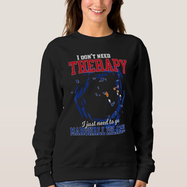 Jag behöver bara åka till Marshallöarna T Shirt (Framsida)