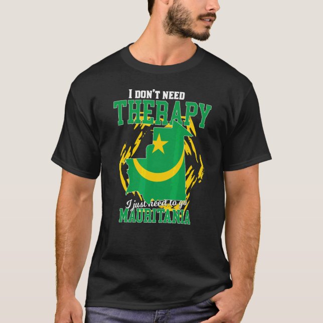 Jag behöver bara åka till Mauretanien T Shirt (Framsida)