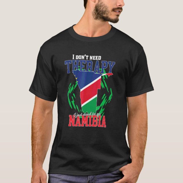 Jag behöver bara åka till Namibia T Shirt (Framsida)