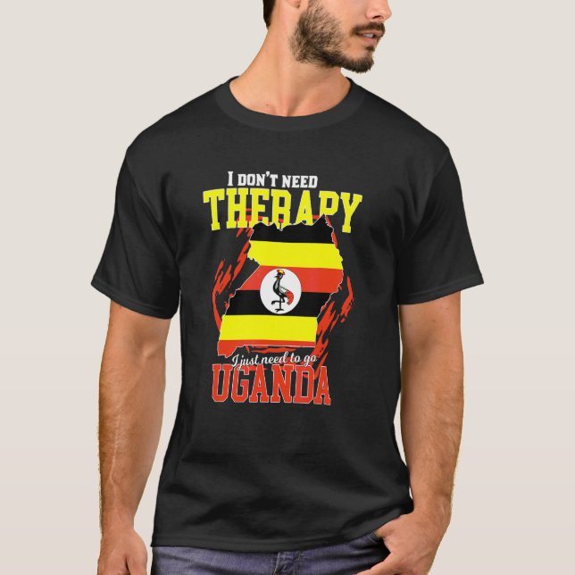 Jag behöver bara åka till Uganda T Shirt (Framsida)