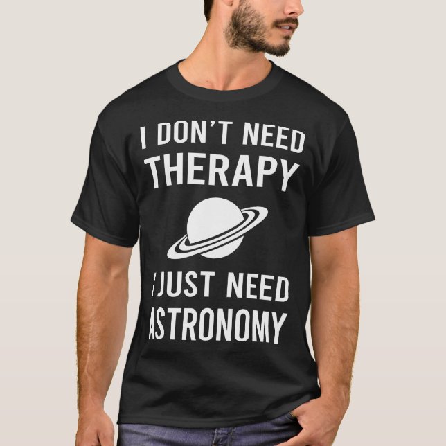 Jag behöver bara astronomi t shirt (Framsida)