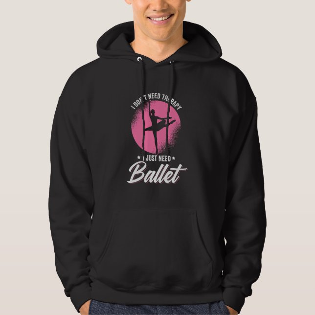 Jag behöver bara balettstreck hoodie (Framsida)