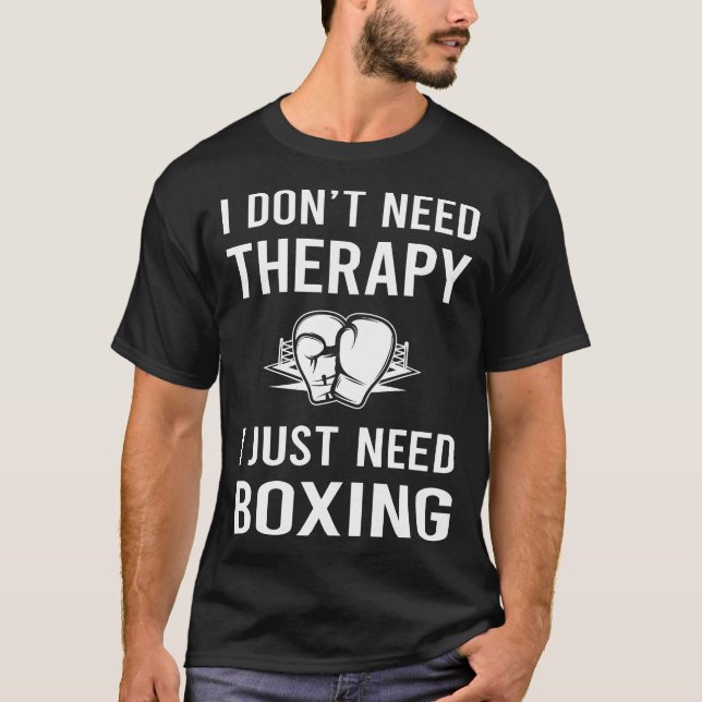 Jag behöver bara boxning t shirt (Framsida)