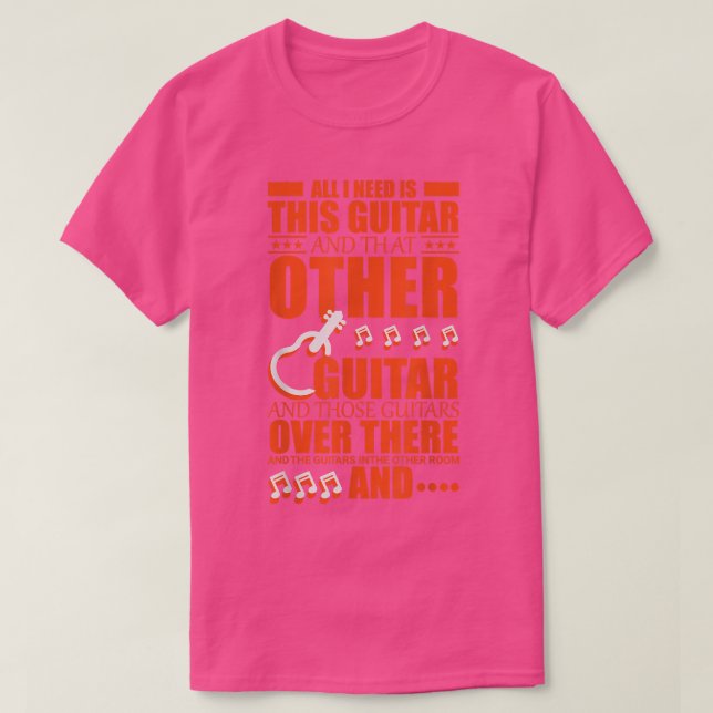 Jag behöver bara den här gitarren och den andra. t shirt (Design framsida)