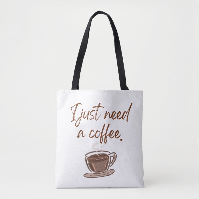 'Jag behöver bara en kaffe' Minimalist Tygkasse (Framsida)