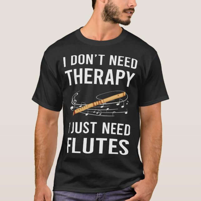 Jag behöver bara flute t shirt (Framsida)