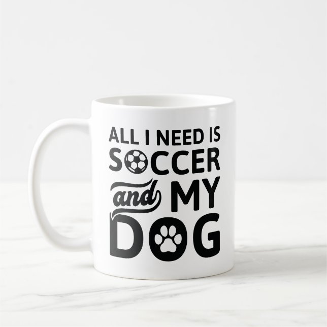 Jag behöver bara fotboll och min Hund Kaffemugg (Vänster)