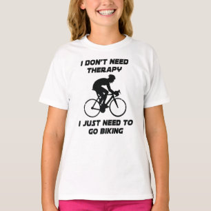 Jag behöver bara gå och cykla T-Shirt