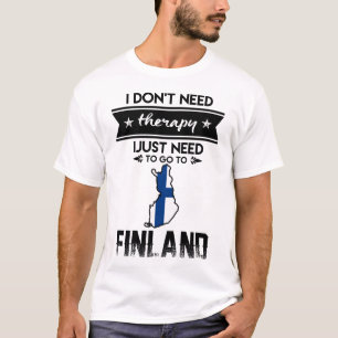Jag behöver bara gå till finland t shirt
