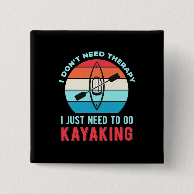 Jag behöver bara gå till Kayaking Knapp (Framsida)