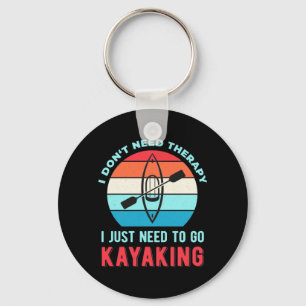 Jag behöver bara gå till Kayaking Nyckelring