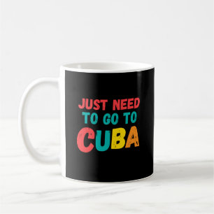 Jag behöver bara gå till Kuba Kaffemugg