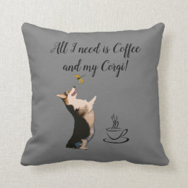 Jag behöver bara kaffe och Corgi. Kudde