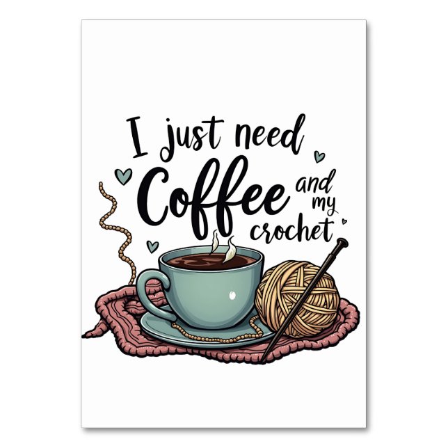 Jag behöver bara kaffe och Crochet. Bordsnummer (Framsidan)