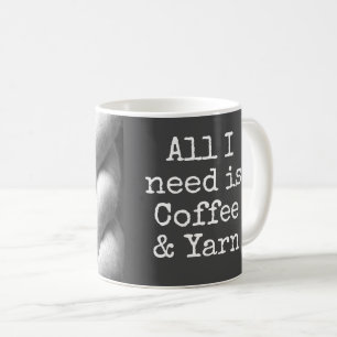 Jag behöver bara kaffe och garn... kaffemugg