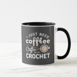 Jag Behöver Bara Kaffe och Min Virka Citat Konst Mugg