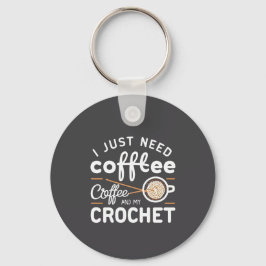 Jag Behöver Bara Kaffe och Min Virka Citat Konst Nyckelring
