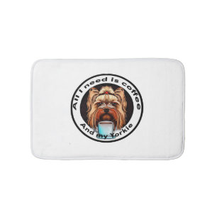 Jag behöver bara kaffe och Yorkie. Lustigt citat. Badrumsmatta