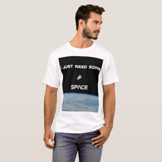Jag behöver bara lite plats Astronaut T-Shirt