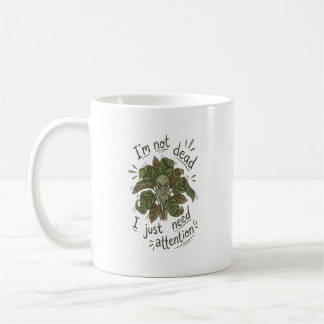 Jag behöver bara lite uppmärksamhet – rolig växtmu kaffemugg
