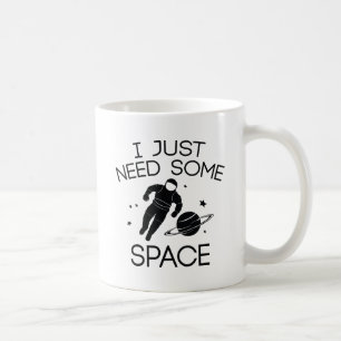 Jag behöver bara lite utrymme kaffemugg