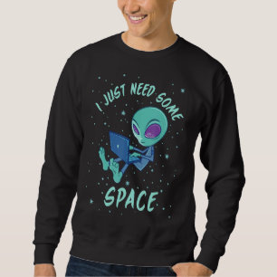 Jag behöver bara lite utrymme på Alien med bärbar  Lång Ärmad Tröja