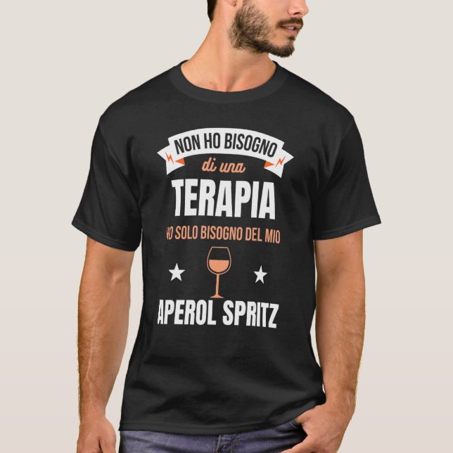 Jag behöver bara min Aperol Spritz Vin Cocktail T Shirt (Framsida)