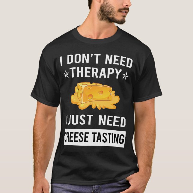 Jag behöver bara ostprovning t shirt (Framsida)