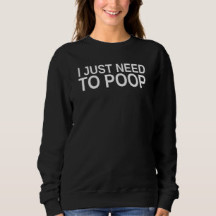 Jag Behöver Bara Skita Ordsprak Sarcasm Humor Unis T Shirt