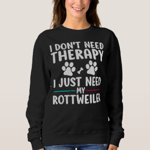 Jag behöver bara terapi för att få min Rottweiler T Shirt