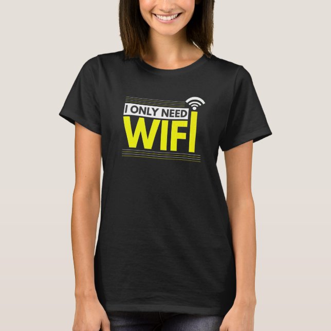 Jag behöver bara WiFi-speldatorns videospel med in T Shirt (Framsida)