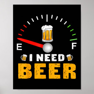 Jag behöver Bärnfinnig bränslemätare Party design Poster