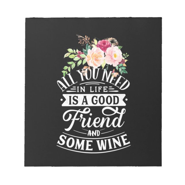 Jag behöver Bra vän och Vin Anteckningsblock (Framsida)