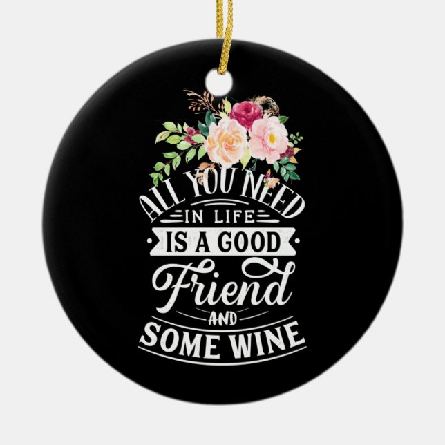 Jag behöver Bra vän och Vin Julgransprydnad Keramik (Framsidan)