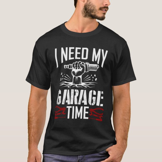Jag behöver en automatisk mekanisk bil för Garage  T Shirt (Framsida)