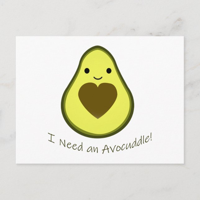 Jag behöver en Avocuddle Cute Kawaii Avocado Helg Vykort (Framsida)