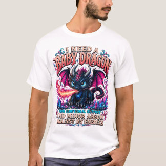 Jag behöver en baby-drake, rolig drakälskare prese t shirt