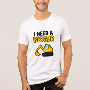 "Jag behöver en BGGER-grävare" t-shirt
