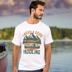Jag behöver en bra paddling Kayaking Humor T Shirt