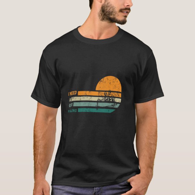 Jag behöver en Bra Paddling T Shirt (Framsida)
