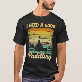 Jag behöver en Bra Paddling Vintage Retro Canoe Ka T Shirt