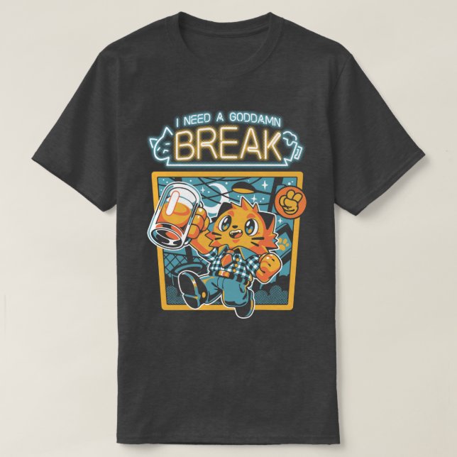 Jag behöver en Break T Shirt (Design framsida)