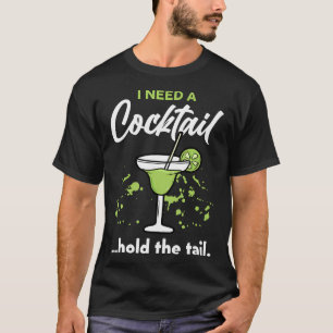Jag behöver en cocktail som håller den Svan blanda T Shirt